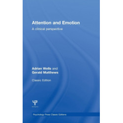 Attention and Emotion (Classic Edition): A clinical perspective