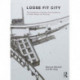 Loose Fit City: The Contribution of Bottom-Up Architecture to Urban Design and Planning