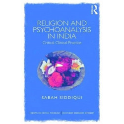 Religion and Psychoanalysis in India: Critical Clinical Practice