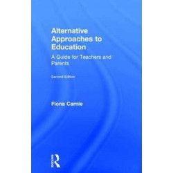 Alternative Approaches to Education: A Guide for Teachers and Parents