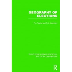 Geography of Elections (Routledge Library Editions: Political Geography)