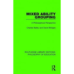 Mixed Ability Grouping: A Philosophical Perspective