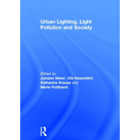 Urban Lighting, Light Pollution and Society