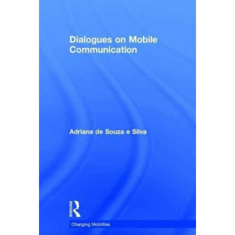 Dialogues on Mobile Communication