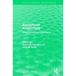 Agricultural Productivity: Measurement and Explanation