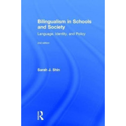 Bilingualism in Schools and Society: Language, Identity, and Policy, Second Edition