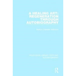 A Healing Art: Regeneration Through Autobiography