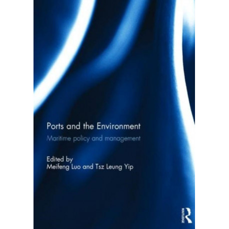 Ports and the Environment: Maritime Policy and Management