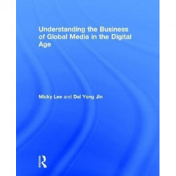 Understanding the Business of Global Media in the Digital Age