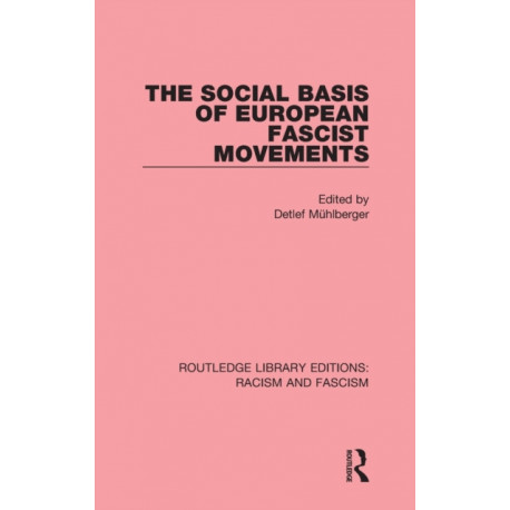 The Social Basis of European Fascist Movements