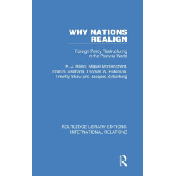 Why Nations Realign: Foreign Policy Restructuring in the Postwar World