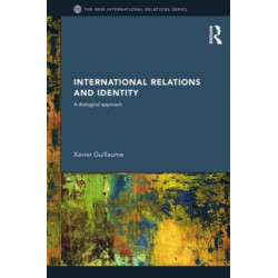 International Relations and Identity: A Dialogical Approach