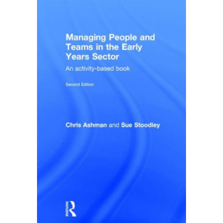 Managing People and Teams in the Early Years Sector: An activity-based book