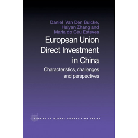 European Union Direct Investment in China: Characteristics, Challenges and Perspectives