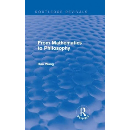 From Mathematics to Philosophy (Routledge Revivals)