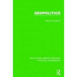 Geopolitics (Routledge Library Editions: Political Geography)