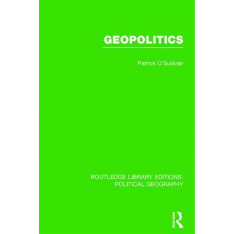 Geopolitics (Routledge Library Editions: Political Geography)