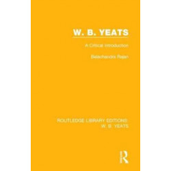 W. B. Yeats: A Critical Introduction