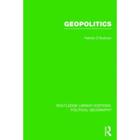 Geopolitics (Routledge Library Editions: Political Geography)