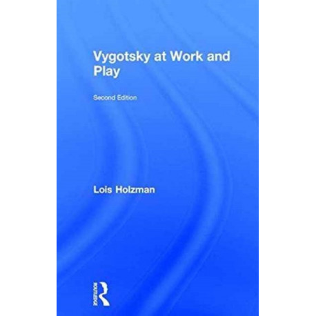 Vygotsky at Work and Play