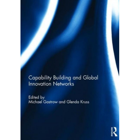 Capability Building and Global Innovation Networks