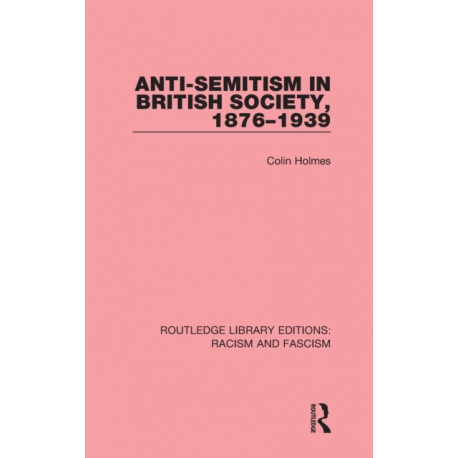 Anti-Semitism in British Society, 1876-1939