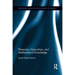 Platonism, Naturalism, and Mathematical Knowledge