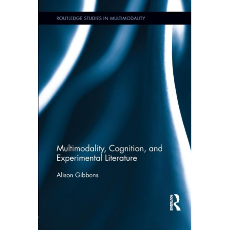 Multimodality, Cognition, and Experimental Literature
