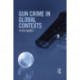 Gun Crime in Global Contexts
