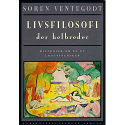 Livsfilosofi der helbreder: historier om en ny lægevidenskab
