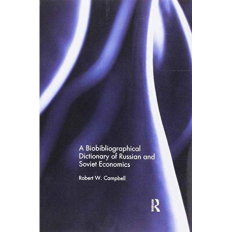 A Biographical Dictionary of Russian and Soviet Economists