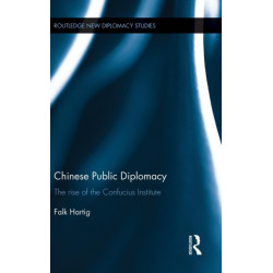 Chinese Public Diplomacy: The Rise of the Confucius Institute
