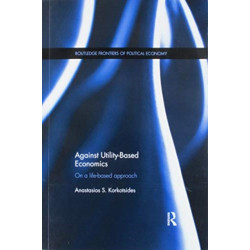 Against Utility-Based Economics: On a Life-Based Approach