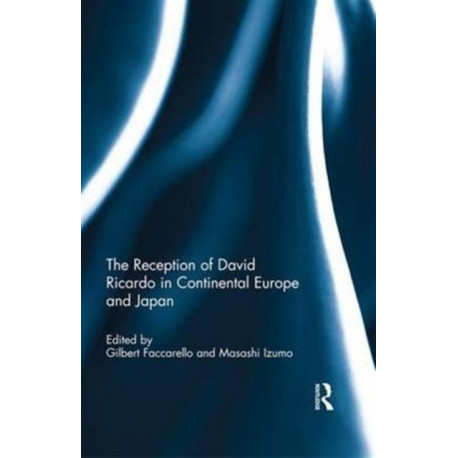 The Reception of David Ricardo in Continental Europe and Japan