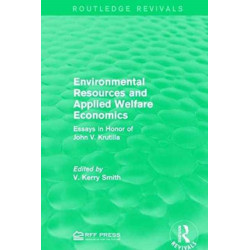 Environmental Resources and Applied Welfare Economics: Essays in Honor of John V. Krutilla