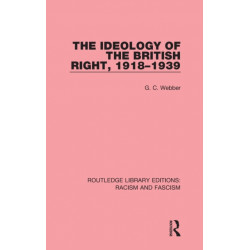 The Ideology of the British Right, 1918-1939