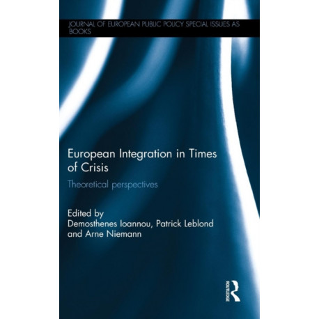 European Integration in Times of Crisis: Theoretical perspectives