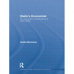 Stalin's Economist: The Economic Contributions of Jeno Varga