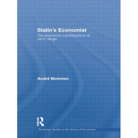Stalin's Economist: The Economic Contributions of Jeno Varga