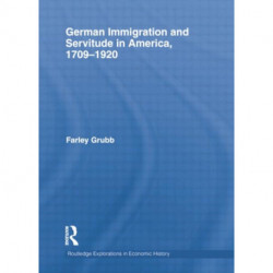 German Immigration and Servitude in America, 1709-1920