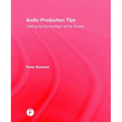 Audio Production Tips: Getting the Sound Right at the Source