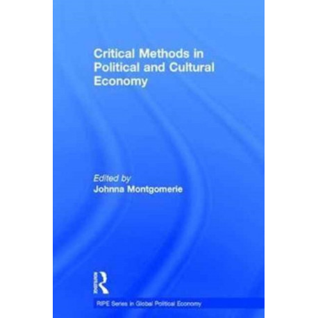 Critical Methods in Political and Cultural Economy