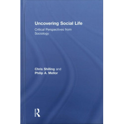 Uncovering Social Life: Critical Perspectives from Sociology