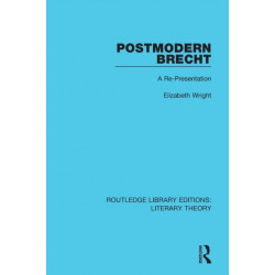 Postmodern Brecht: A Re-Presentation