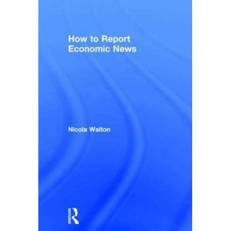 How to Report Economic News