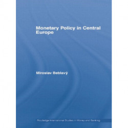 Monetary Policy in Central Europe
