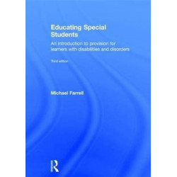 Educating Special Students: An introduction to provision for learners with disabilities and disorders