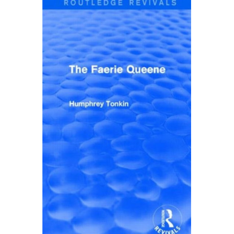 The Faerie Queen (Routledge Revivals)