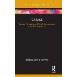 Grease: Gender, Nostalgia and Youth Consumption in the Blockbuster Era