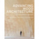 Advancing Wood Architecture: A Computational Approach